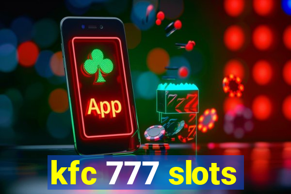 kfc 777 slots
